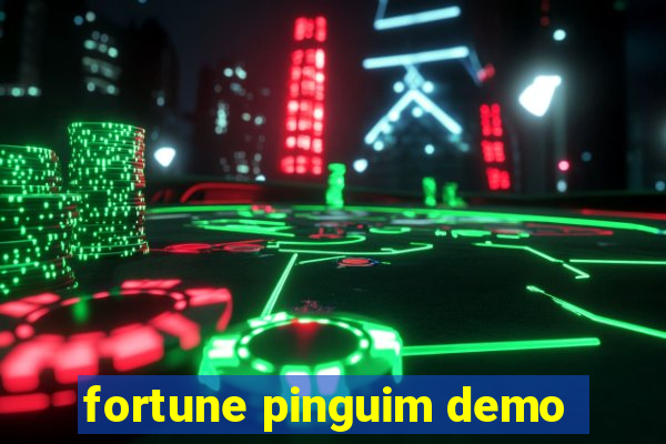 fortune pinguim demo